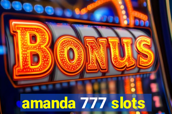 amanda 777 slots